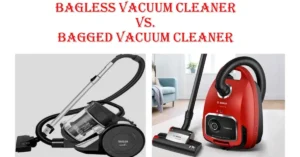 Bagless vs Bagged Vacuum Cleaners in Pakistan: Which One Should You Buy in 2026?